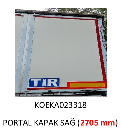 KOLUMAN TENTENELİ ARKA KAPAK SAĞ 2705MM KOEKA023318